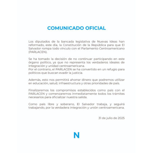 Comunicado oficial del partido Nuevas Ideas, manifestando su apoyo a la decisión de la Asamblea Legislativa de que El Salvador se desvincule del PARLACEN. Foto: Cortesía.