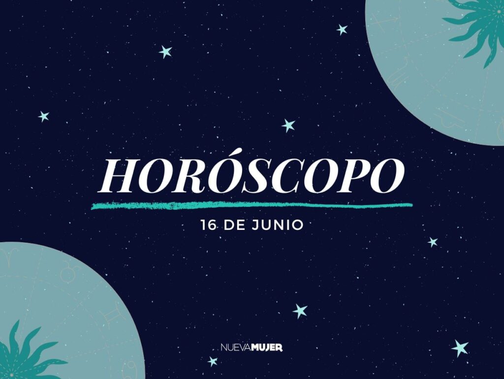 Horóscopo de hoy: lo que los astros revelan este 16 de junio para sanar, avanzar y brillar