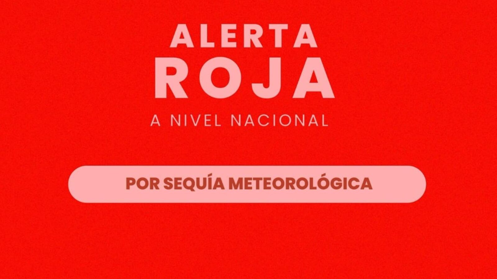 La Alerta Roja implica la activación de todos los protocolos de emergencia para garantizar el abastecimiento de agua.