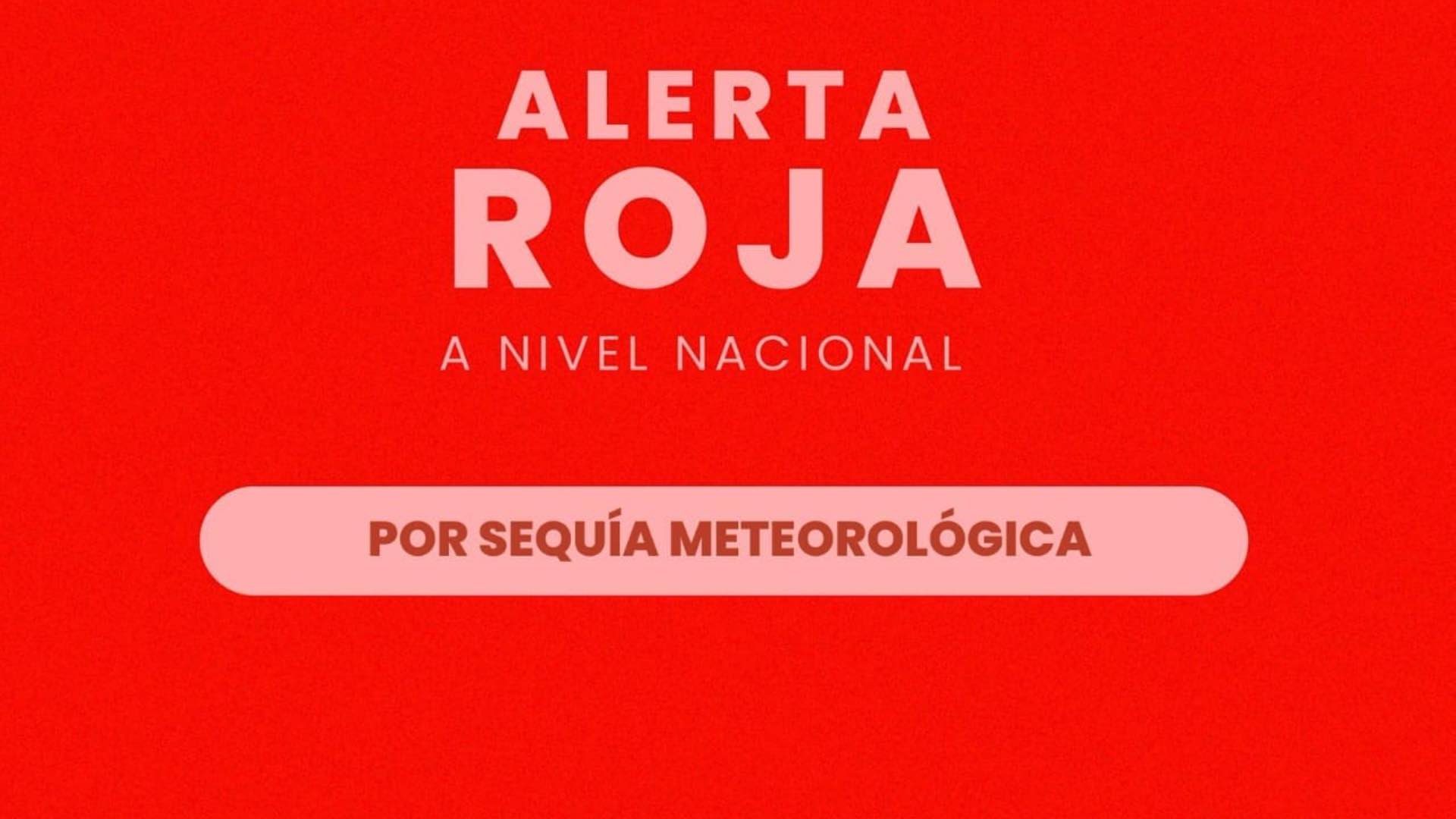 La Alerta Roja implica la activación de todos los protocolos de emergencia para garantizar el abastecimiento de agua.
