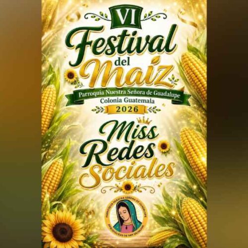 Afiche oficial del VI Festival del Maíz 2026 en la Parroquia Nuestra Señora de Guadalupe, Colonia Guatemala.